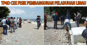 TP4D Cek Fisik Pembangunan Lanjutan Pelabuhan Linau